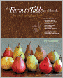 Farm to Table Cookbook: The Art of Eating Locally