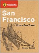 GrassRoutes San Francisco: Urban Eco Travel