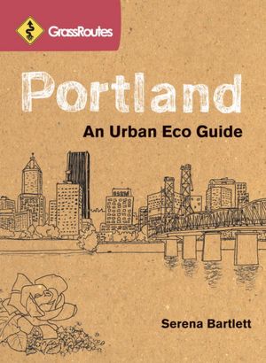 Portland: An Urban Eco Guide