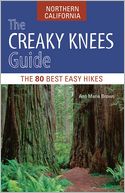The Creaky Knees Guide Northern California: The 80 Best Easy Hikes