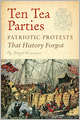 Ten Tea Parties: Patriotic Protests That History Forgot