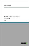 Wird Die Euthanasie (Wieder) Salonf Hig?