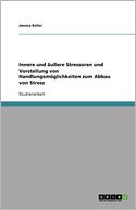 Innere Und U Ere Stressoren Und Vorstellung Von Handlungsm Glichkeiten Zum Abbau Von Stress