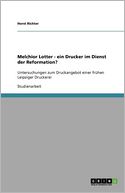 Melchior Lotter - Ein Drucker Im Dienst Der Reformation?