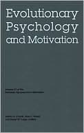 Nebraska Symposium on Motivation, 2000, Volume 47: Evolutionary Psychology and Motivation