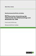 Zur Historischen Entwicklung Des Tatbestandes Des Affekttotschlags Vom Mittelalter Bis 1998