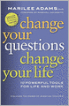 Change Your Questions, Change Your Life: 10 Powerful Tools for Life and Work (Revised, Expanded)