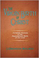 The Virgin Birth Of Christ