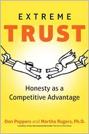 Extreme Trust: Honesty As a Competitive Advantage