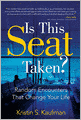 Is This Seat Taken?: Random Encounters That Change Your Life