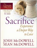 Sacrifice--Experience a Deeper Way to Love