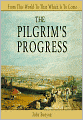 The Pilgrim's Progress: From This World To That Which Is To Come