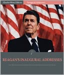Inaugural Addresses: President Ronald Reagan's Inaugural Addresses (Illustrated)