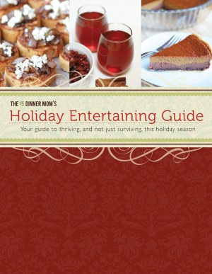 The $5 Dinner Mom's Holiday Entertaining Guide
