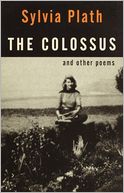 The Colossus: and Other Poems
