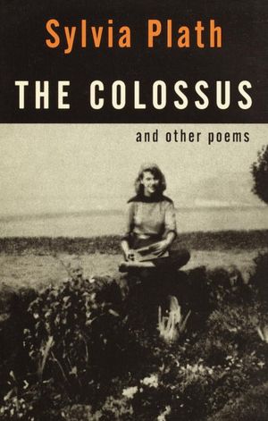 The Colossus: and Other Poems