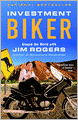 Investment Biker: Around the World with Jim Rogers