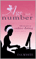 Age is Just a Number: Adventures in Online Dating (Vol I)