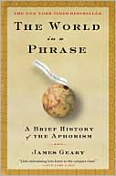 World in a Phrase: A Brief History of the Aphorism