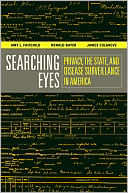 Searching Eyes: Privacy, the State, and Disease Surveillance in America