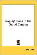 download Roping Lions in the Grand Canyon book