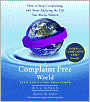A Complaint Free World: How to Stop Complaining and Start Enjoying the Life You Always Wanted