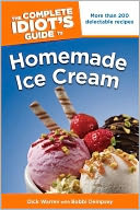 The Complete Idiot's Guide to Homemade Ice Cream