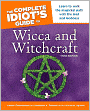 The Complete Idiot's Guide to Wicca and Witchcraft