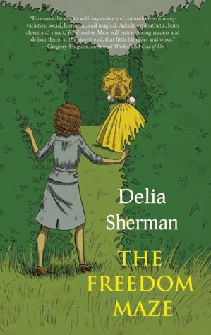 The Freedom Maze by Delia Sherman