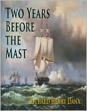 Two Years Before the Mast by Richard Henry Dana: NOOK Book Cover