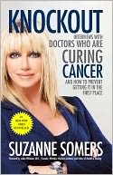 download Knockout : Interviews with Doctors Who Are Curing Cancer--And How To Prevent Getting It in the First Place book