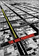 The AIDS Pandemic: Complacency, Injustice, and Unfulfilled Expectations