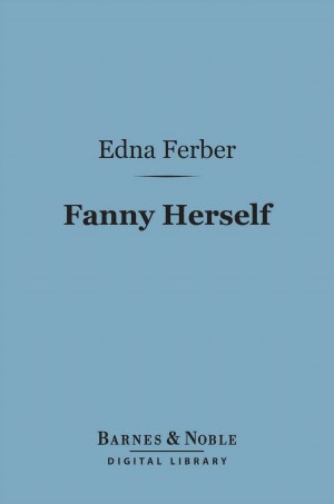 Fanny Herself (Barnes & Noble Digital Library)