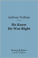 He Knew He Was Right (Barnes & Noble Digital Library)