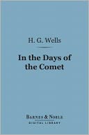 In the Days of the Comet (Barnes & Noble Digital Library)