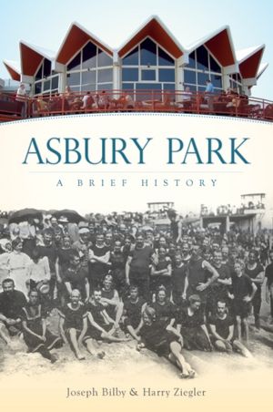 Asbury Park, New Jersey: A Brief History