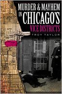 Murder & Mayhem in Chicago's Vice District