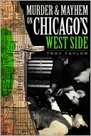Murder and Mayhem on Chicago's West Side