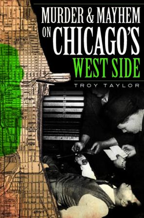 Murder and Mayhem on Chicago's West Side