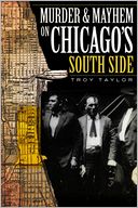 Murder and Mayhem on Chicago's South Side