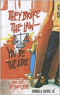 They Broke the Law-You Be the Judge