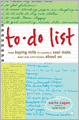 To-Do List: From Buying Milk to Finding a Soul Mate, What Our Lists Reveal About Us