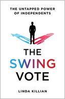 download The Swing Vote : The Untapped Power of Independents book