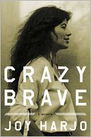 Crazy Brave: A Memoir