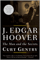 J. Edgar Hoover: The Man and the Secrets