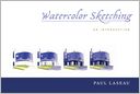 Watercolor Sketching: An Introduction