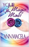 Your Magic Or Mine?
