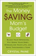 The Money Saving Mom's Budget: Slash Your Spending, Pay Down Your Debt, Streamline Your Life, and Save Thousands a Year
