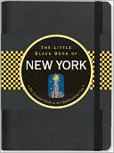 The Little Black Book of New York 2012: The Essential Guide to the Quintessential City