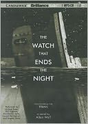 The Watch That Ends the Night: Voices from the Titanic